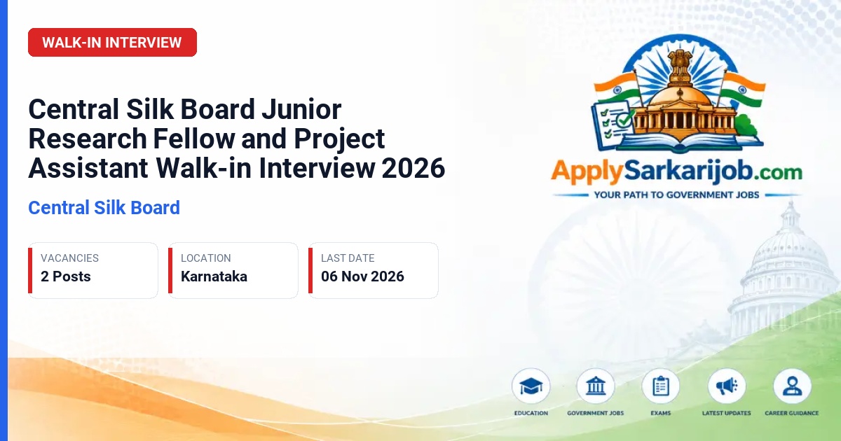 Central Silk Board - Junior Research Fellow and Project Assistant Official Notification Poster & Schedule