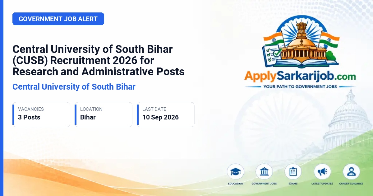 Central University of South Bihar - Research Associate-I, Project Associate-I, Scientific Administrative Assistant Official Notification Poster & Schedule