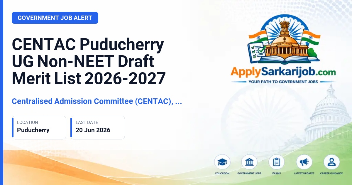 Centralised Admission Committee (CENTAC), Government of Puducherry - CENTAC Puducherry UG Non-NEET Draft Merit List 2026-2027 Official Notification Poster & Schedule