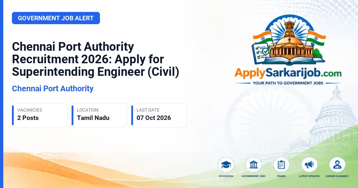 Chennai Port Authority - Superintending Engineer (Civil) Official Notification Poster & Schedule