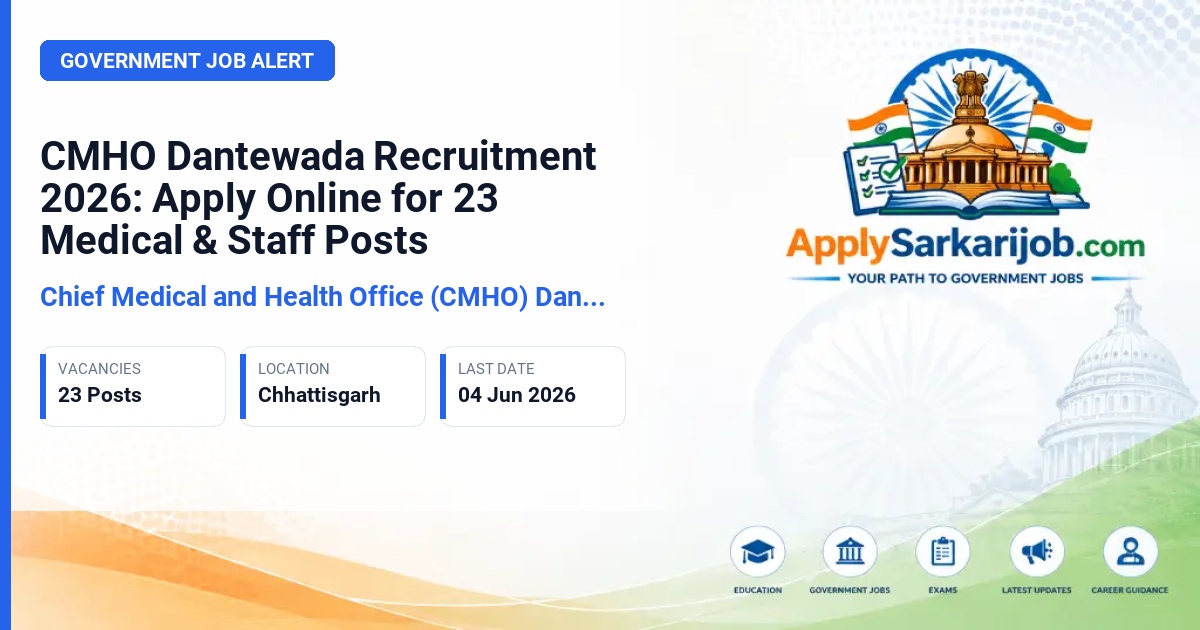 Chief Medical and Health Office (CMHO) Dantewada - Staff Nurse, Security Guard, Medical Officer, and Others Official Notification Poster & Schedule
