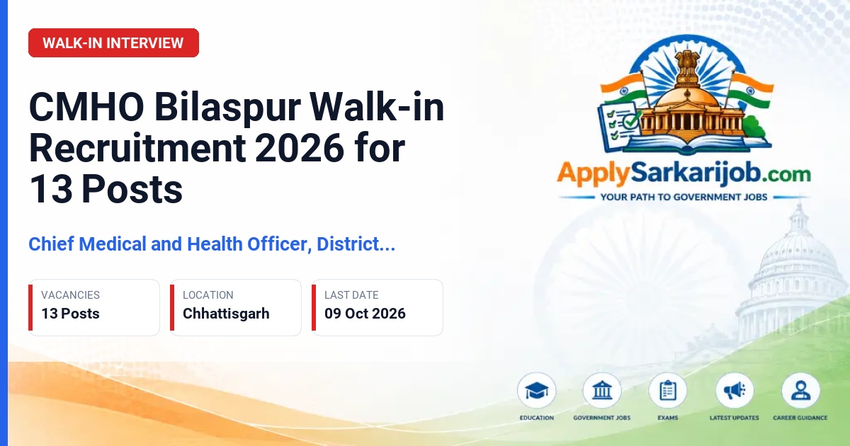 Chief Medical and Health Officer, District Bilaspurr (Chhattisgarh) - Physiotherapist, Psychologist, Radiographer, Dentist Official Notification Poster & Schedule