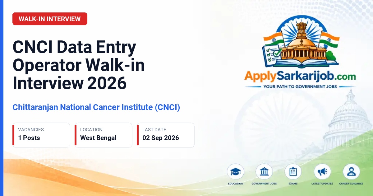 Chittaranjan National Cancer Institute (CNCI) - Data Entry Operator Official Notification Poster & Schedule
