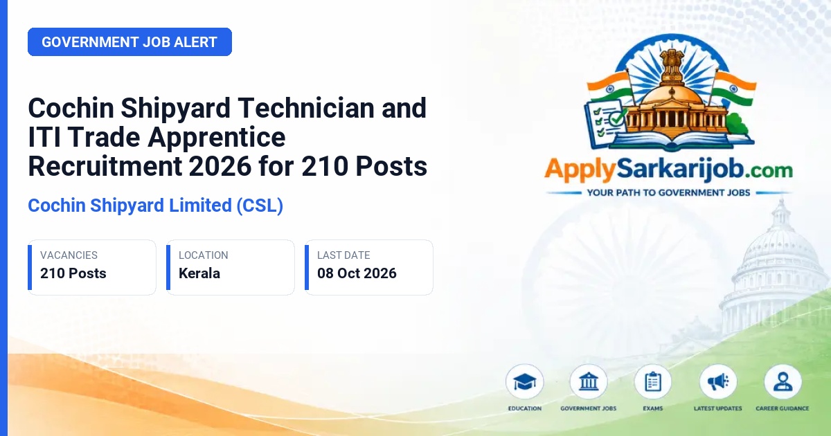 Cochin Shipyard Limited (CSL) - Technician (Vocational)/Trade Apprentice Official Notification Poster & Schedule