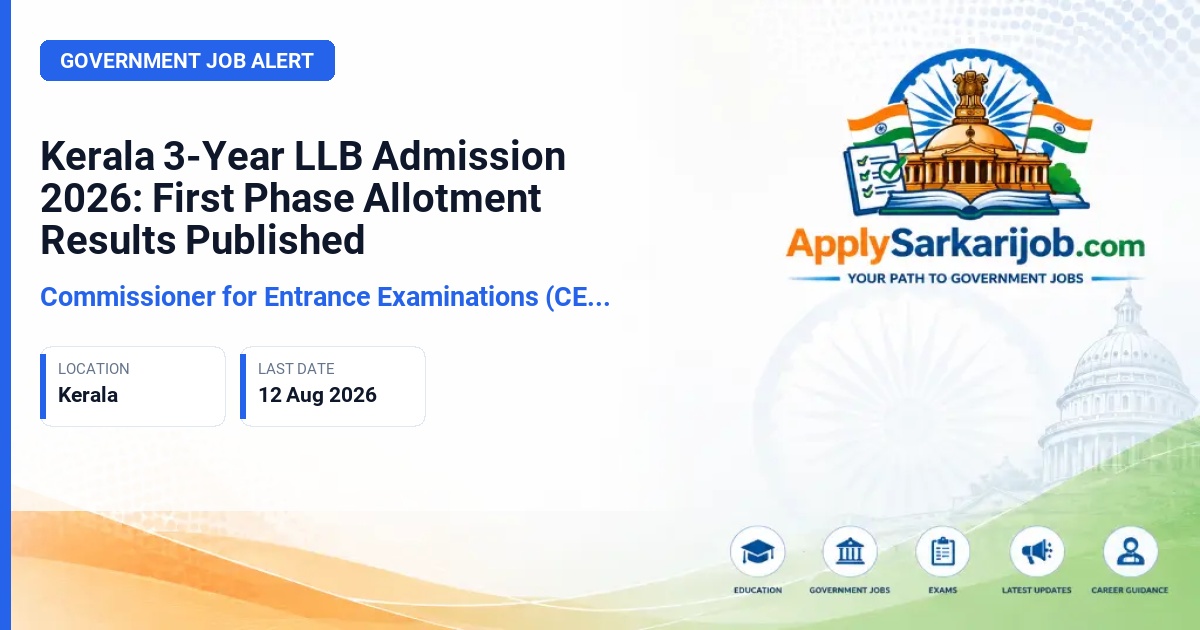 Commissioner for Entrance Examinations (CEE), Kerala - Kerala 3-Year LLB Admission 2026: First Phase Allotment Results Published Official Notification Poster & Schedule