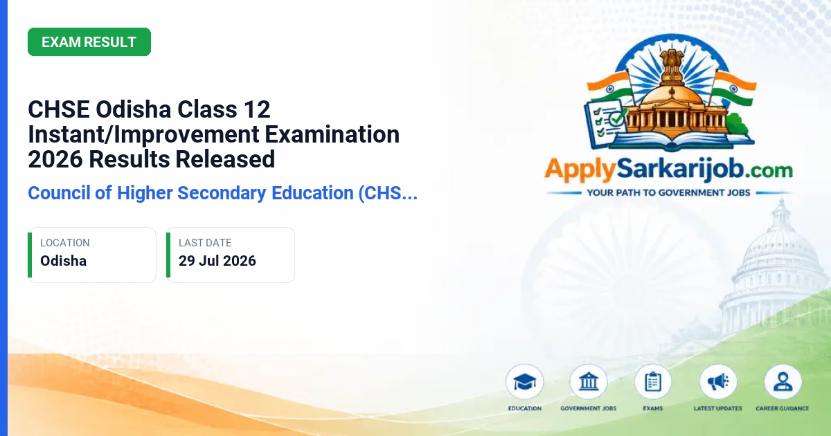 Council of Higher Secondary Education (CHSE), Odisha - CHSE Odisha Class 12 Instant/Improvement Examination 2026 Results Released Official Notification Poster & Schedule
