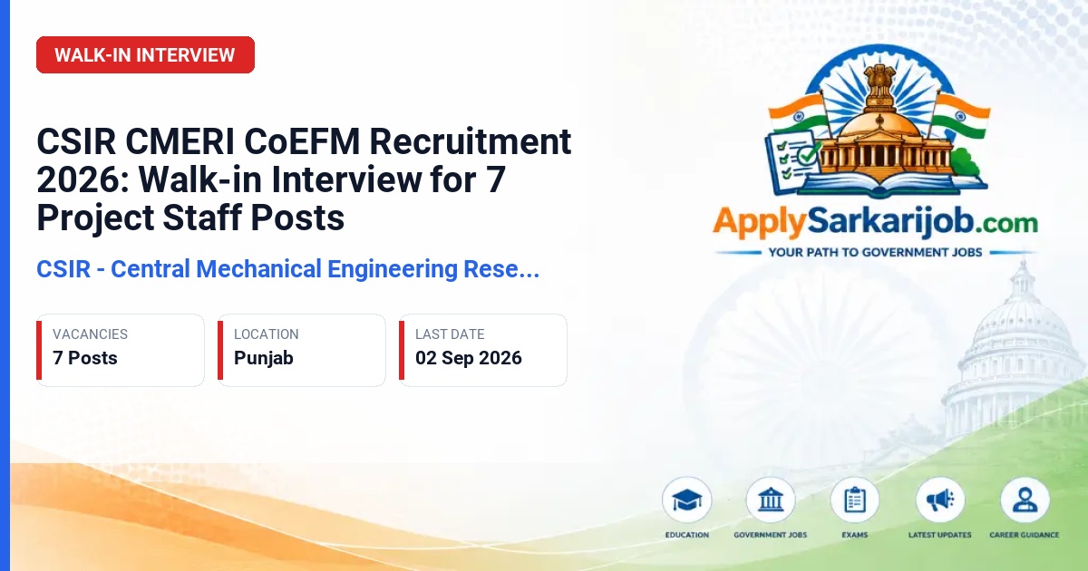 CSIR - Central Mechanical Engineering Research Institute - Senior Project Associate, Project Associate I/II & Project Assistant II Official Notification Poster & Schedule