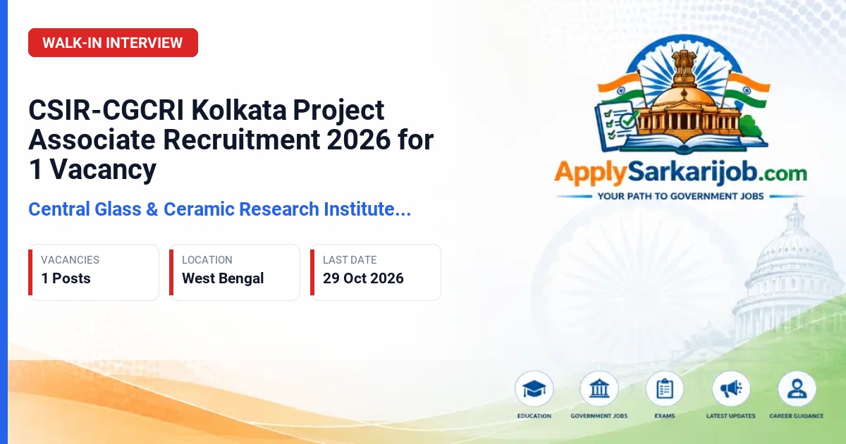 Central Glass & Ceramic Research Institute (CSIR CGCRI) - Project Associate - I (PAT - I) Official Notification Poster & Schedule