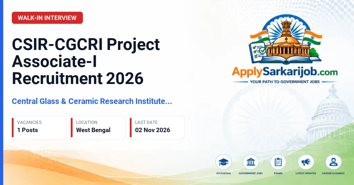 Central Glass & Ceramic Research Institute (CSIR CGCRI) - Project Associate-I (PAT-I) Official Notification Poster & Schedule