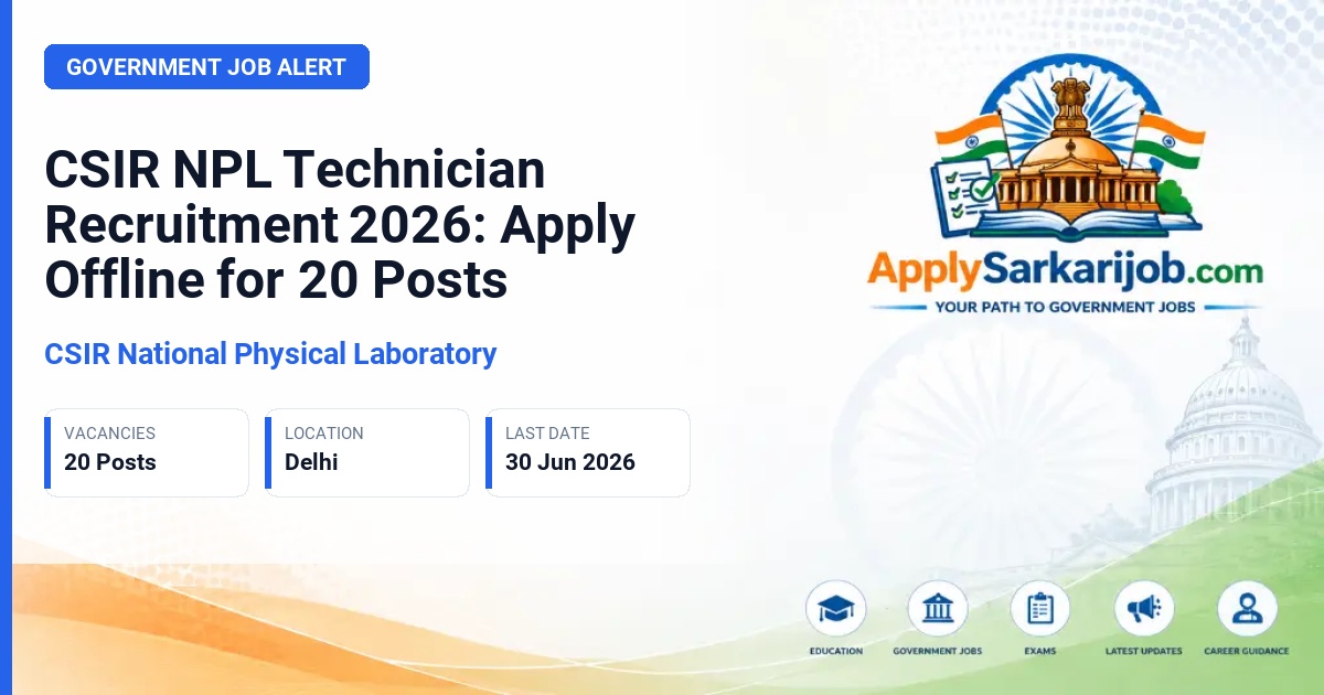 CSIR National Physical Laboratory - Technician (1) Official Notification Poster & Schedule