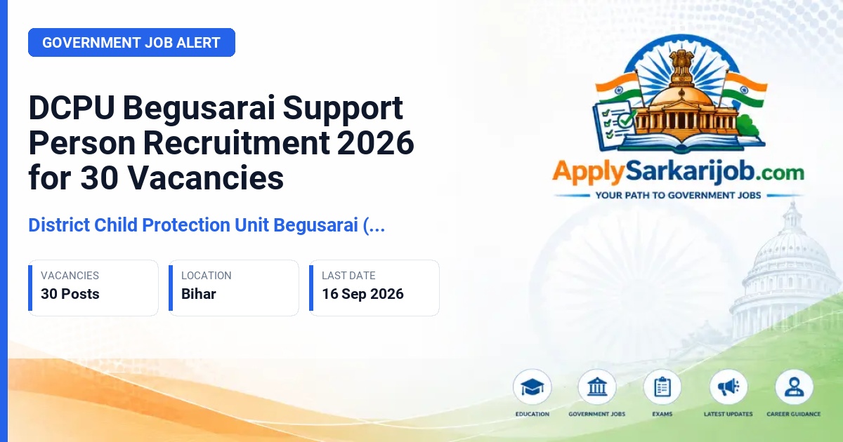 District Child Protection Unit Begusarai (DCPU Begusarai) - Support Person Official Notification Poster & Schedule