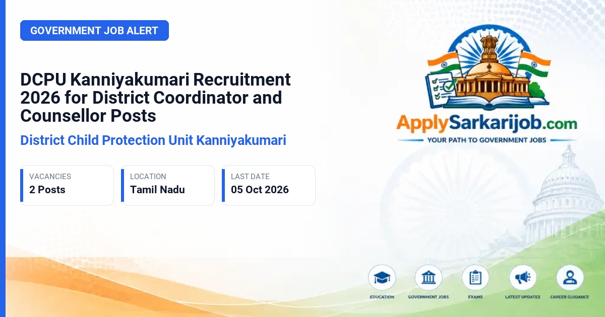 District Child Protection Unit Kanniyakumari - District Coordinator and Counsellor Official Notification Poster & Schedule