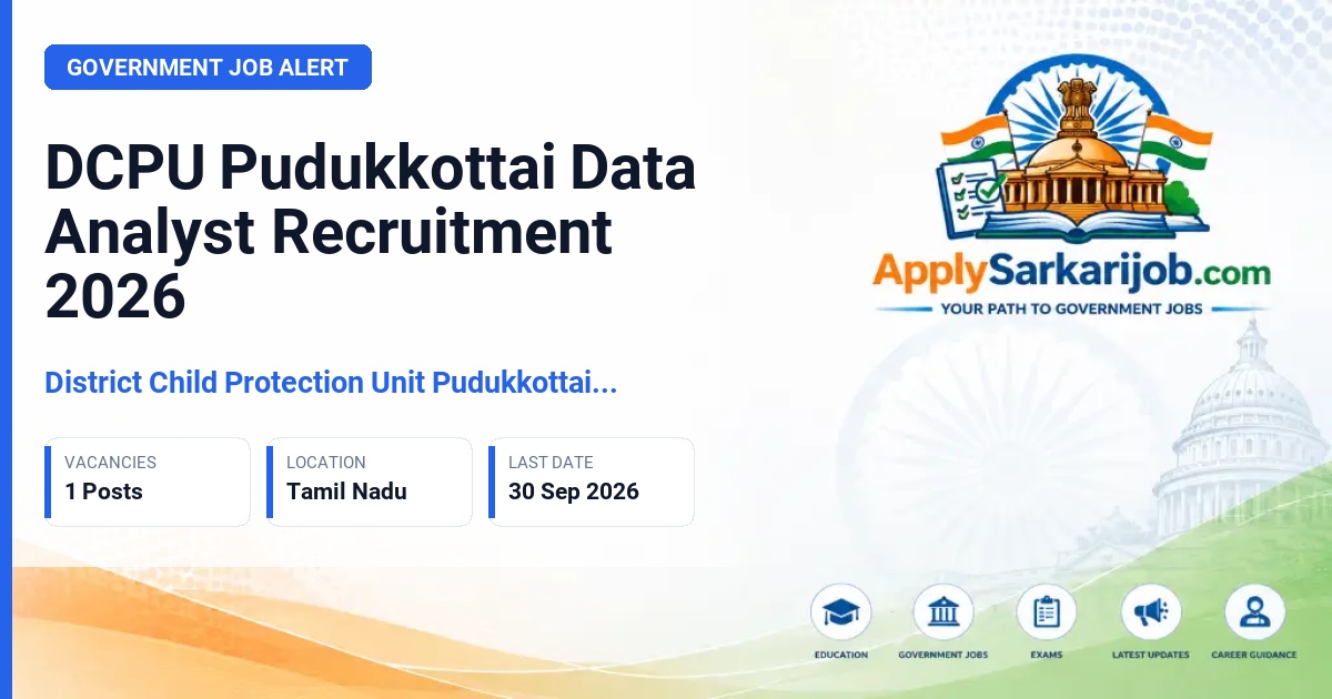 District Child Protection Unit Pudukkottai (DCPU Pudukkottai) - Data Analyst Official Notification Poster & Schedule