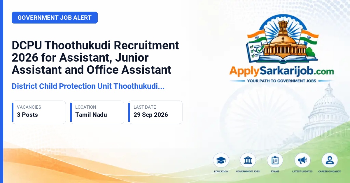 District Child Protection Unit Thoothukudi (DCPU Thoothukudi) - Assistant, Junior Assistant Attached Registry Clerk, Office Assistant Official Notification Poster & Schedule