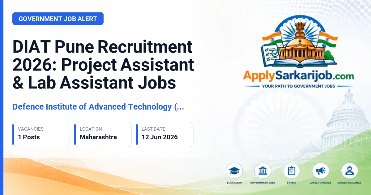 Defence Institute of Advanced Technology (DIAT) - Project Assistant / Lab Assistant Official Notification Poster & Schedule