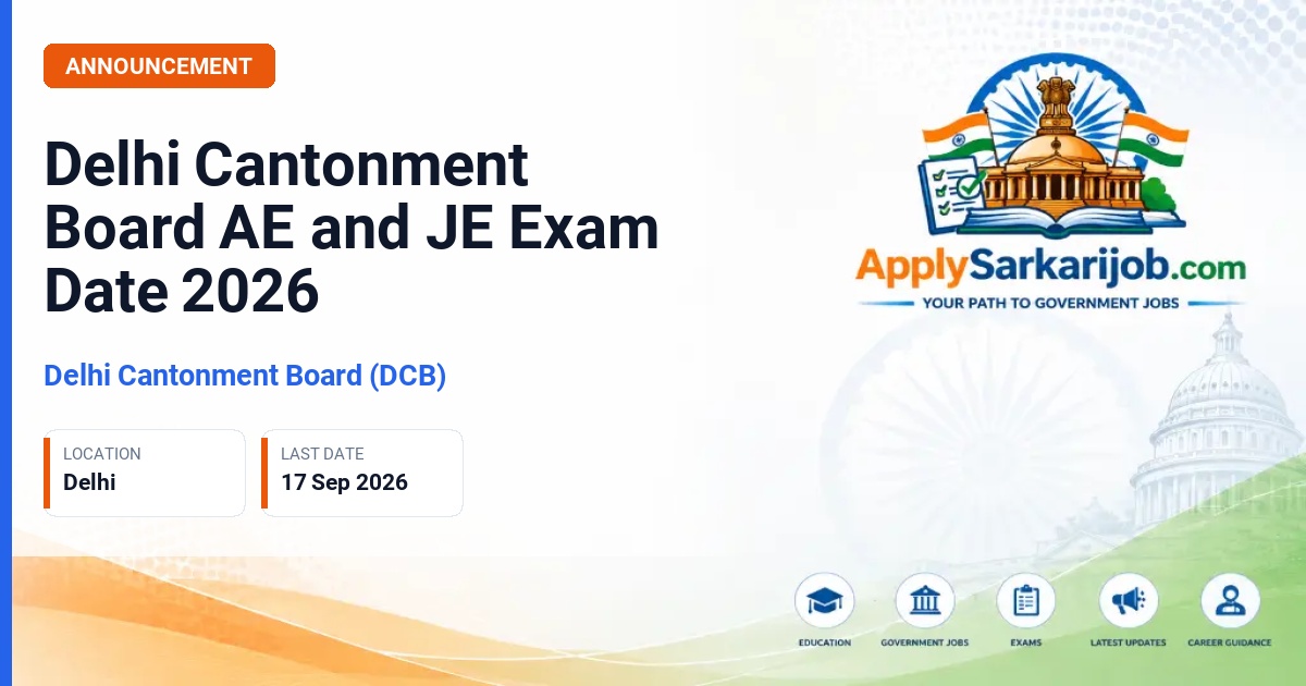 Delhi Cantonment Board (DCB) - Junior Engineer (Civil), Junior Engineer (Electrical), Assistant Engineer (Civil), Assistant Engineer (Mechanical) Official Notification Poster & Schedule
