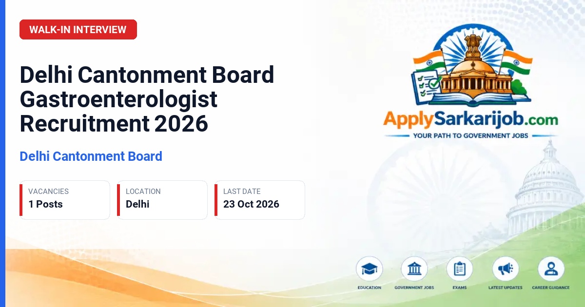 Delhi Cantonment Board - Gastroenterologist Official Notification Poster & Schedule