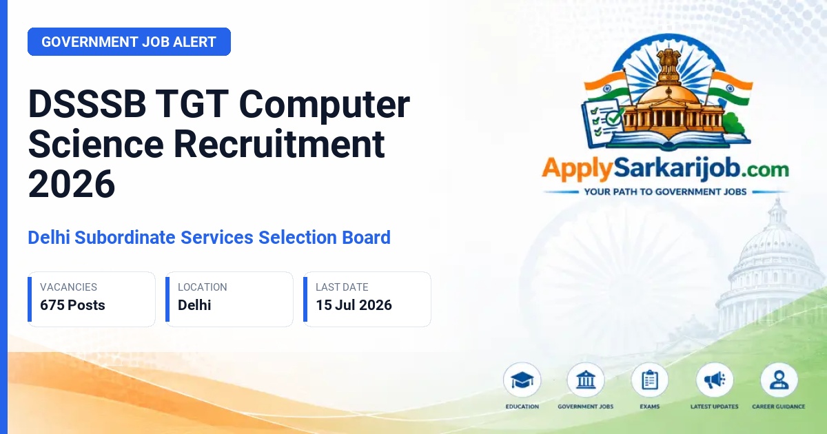 Delhi Subordinate Services Selection Board (DSSSB) - Trained Graduate Teacher (Computer Science) Official Notification Poster & Schedule