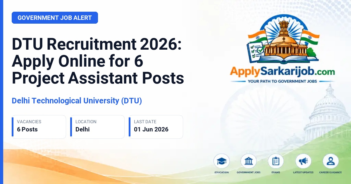 Delhi Technological University (DTU) - Project Assistant, Senior & Junior Project Assistant Official Notification Poster & Schedule