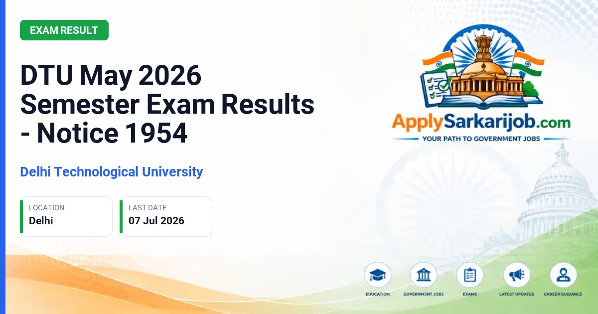 Delhi Technological University - DTU May 2026 Semester Exam Results - Notice 1954 Official Notification Poster & Schedule