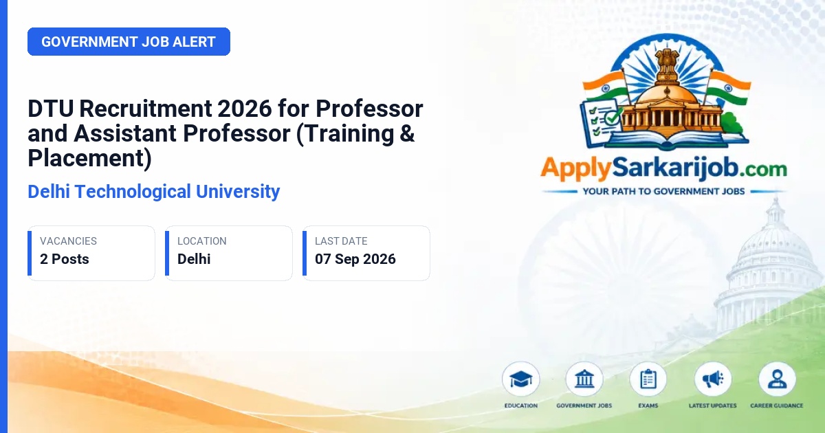 Delhi Technological University - Professor of Practice (Training & Placement) and Assistant Professor of Practice (Training & Placement) Official Notification Poster & Schedule