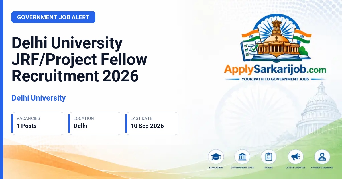 Delhi University - JRF/Project Fellow Official Notification Poster & Schedule