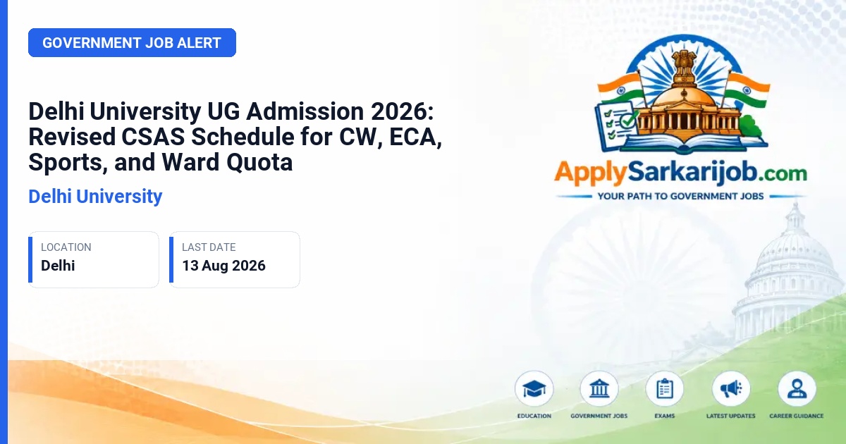 Delhi University - Delhi University UG Admission 2026: Revised CSAS Schedule for CW, ECA, Sports, and Ward Quota Official Notification Poster & Schedule