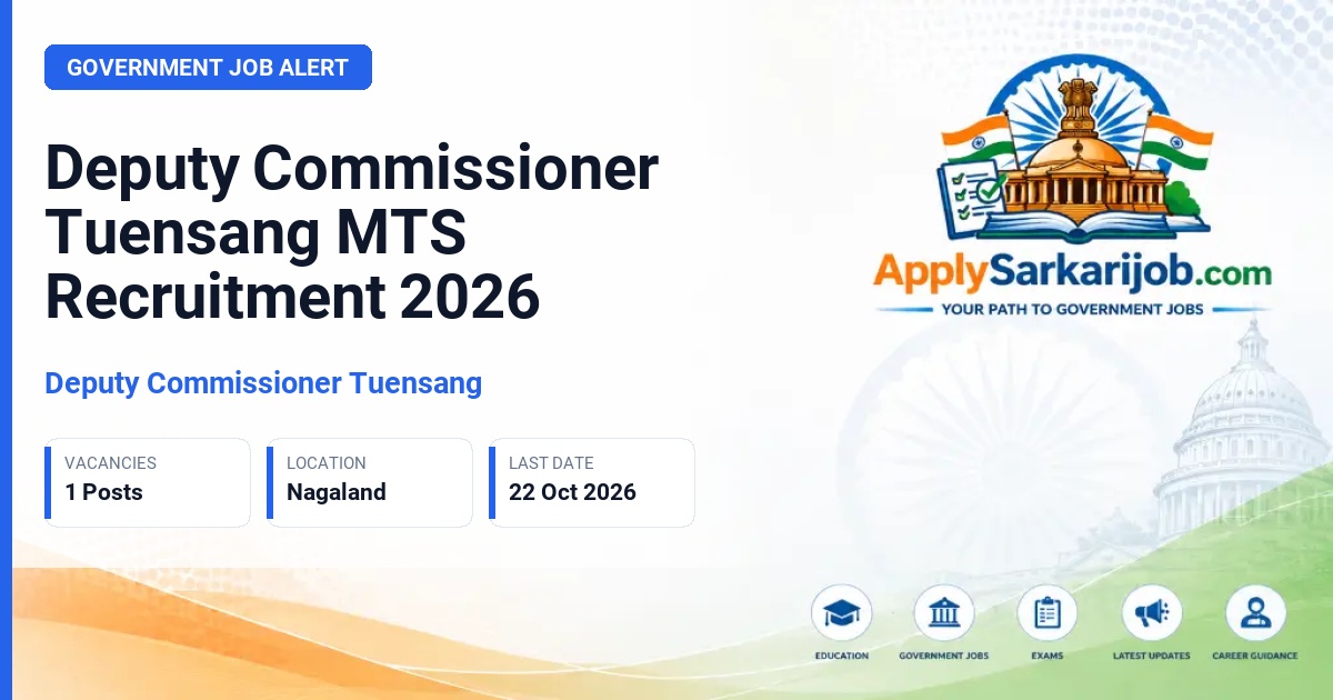 Deputy Commissioner Tuensang - Multi-Tasking Staff (MTS) Official Notification Poster & Schedule