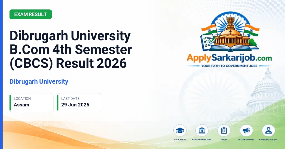 Dibrugarh University - Dibrugarh University B.Com 4th Semester (CBCS) Result 2026 Official Notification Poster & Schedule