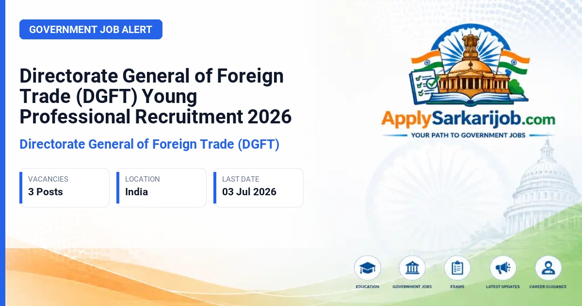 Directorate General of Foreign Trade (DGFT) - Young Professional Official Notification Poster & Schedule