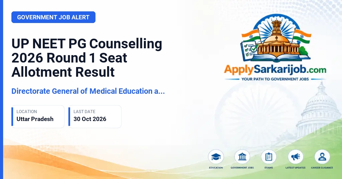 Directorate General of Medical Education and Training (DGME), Uttar Pradesh - NEET PG Counselling Round 1 Seat Allotment Official Notification Poster & Schedule