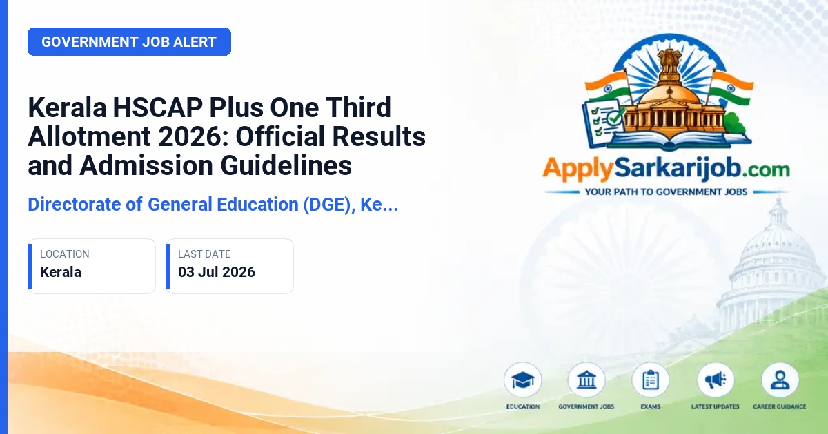 Directorate of General Education (DGE), Kerala - Kerala HSCAP Plus One Third Allotment 2026: Official Results and Admission Guidelines Official Notification Poster & Schedule