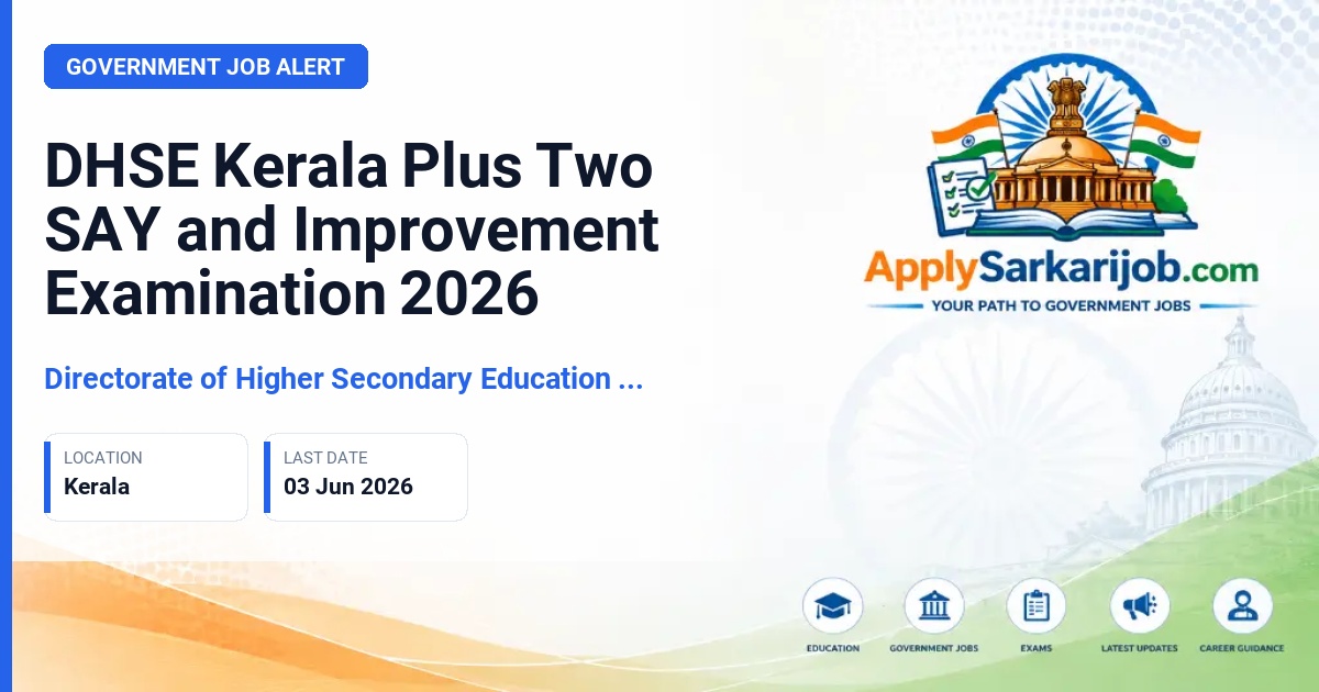 Directorate of Higher Secondary Education (DHSE), Kerala - Plus Two SAY / Improvement Exam Official Notification Poster & Schedule