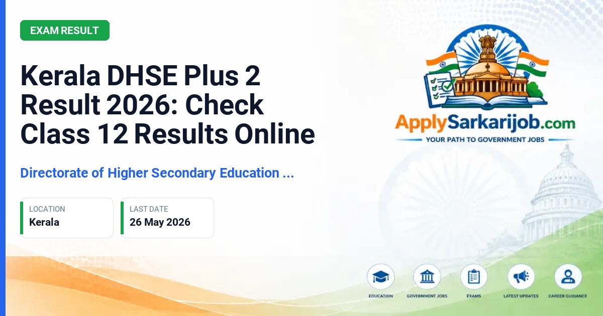 Directorate of Higher Secondary Education (DHSE), Kerala - Kerala DHSE Plus 2 Result 2026: Check Class 12 Results Online Official Notification Poster & Schedule