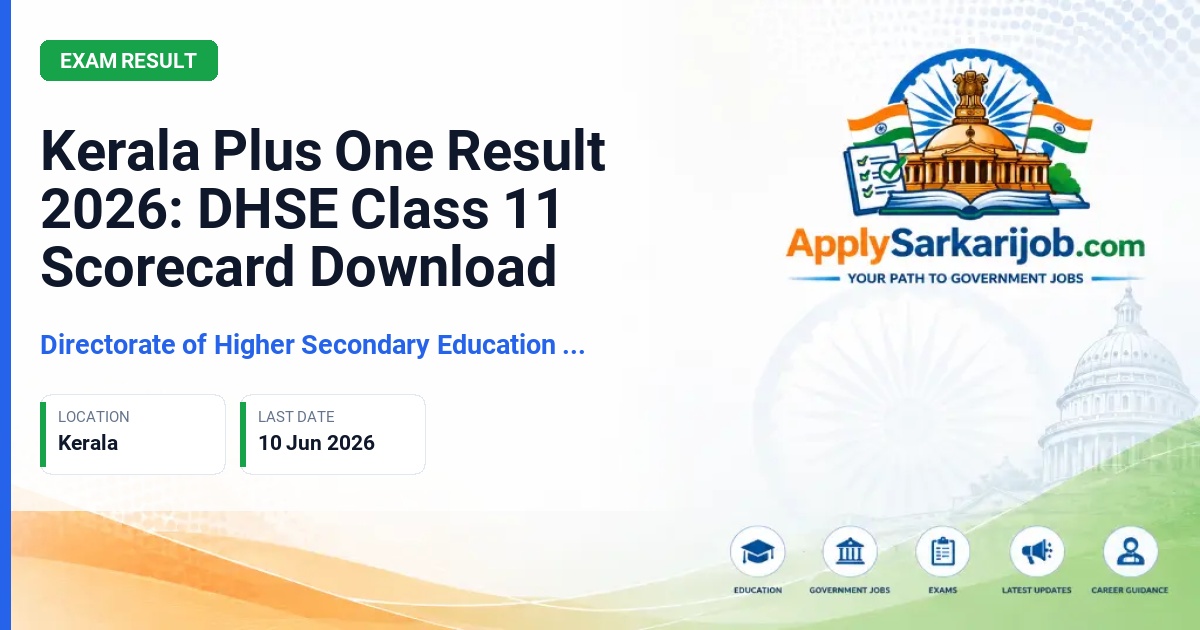Directorate of Higher Secondary Education (DHSE), Kerala - Kerala Plus One Result 2026: DHSE Class 11 Scorecard Download Official Notification Poster & Schedule