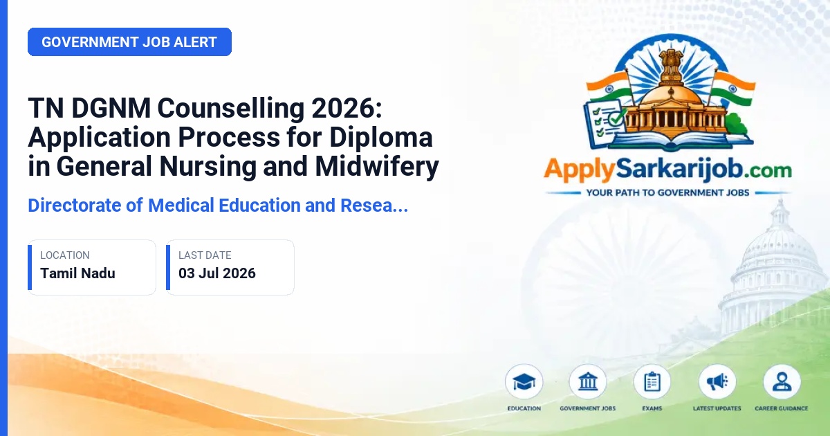 Directorate of Medical Education and Research, Tamil Nadu - Diploma in General Nursing and Midwifery (DGNM) Official Notification Poster & Schedule