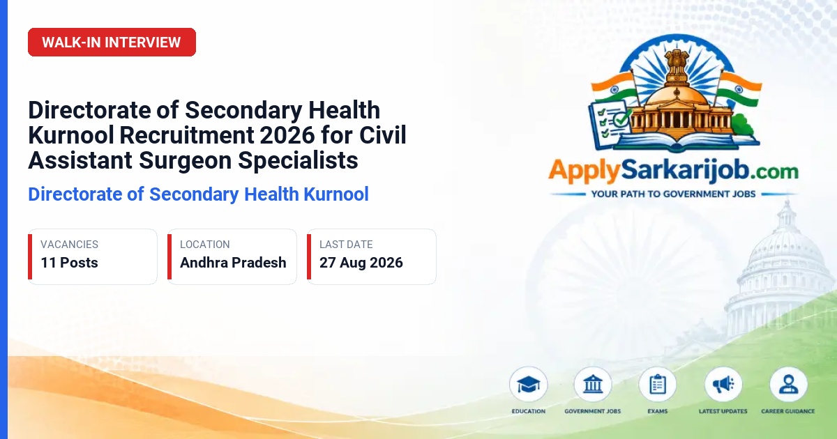 Directorate of Secondary Health Kurnool - Civil Assistant Surgeon Specialist / Civil Assistant Surgeon (General) Official Notification Poster & Schedule
