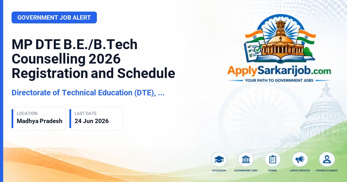 Directorate of Technical Education (DTE), Madhya Pradesh - B.E./B.Tech Admission Official Notification Poster & Schedule