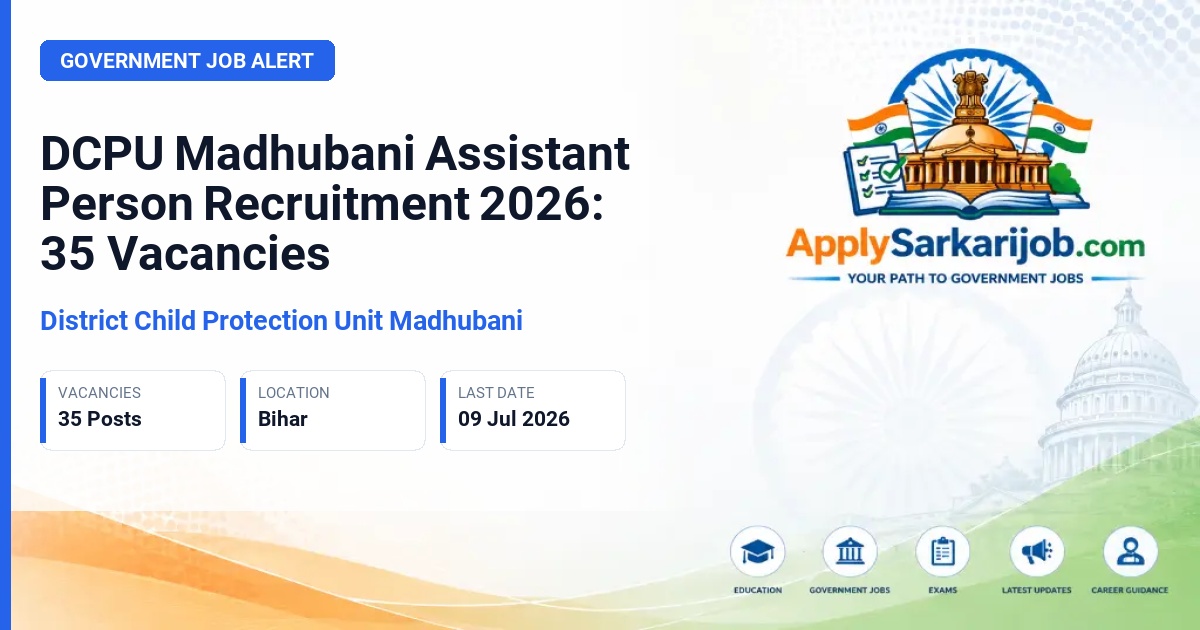 District Child Protection Unit Madhubani - Assistant Person Official Notification Poster & Schedule