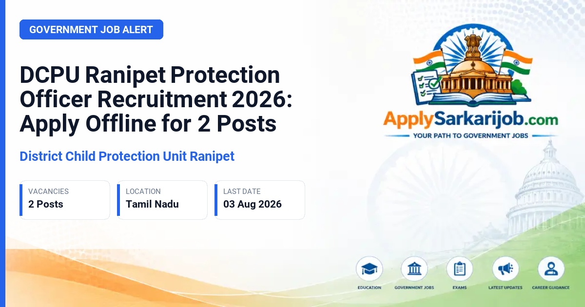 District Child Protection Unit Ranipet - Protection Officer (Non-Institutional Care) Official Notification Poster & Schedule