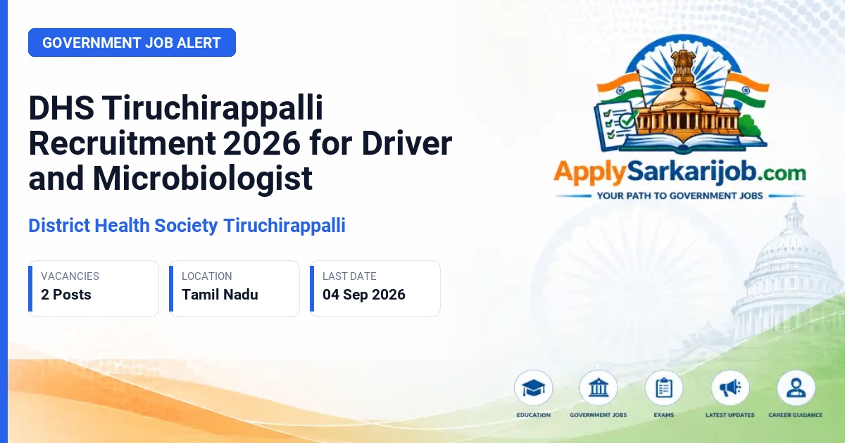 District Health Society Tiruchirappalli - Driver and Microbiologist Official Notification Poster & Schedule