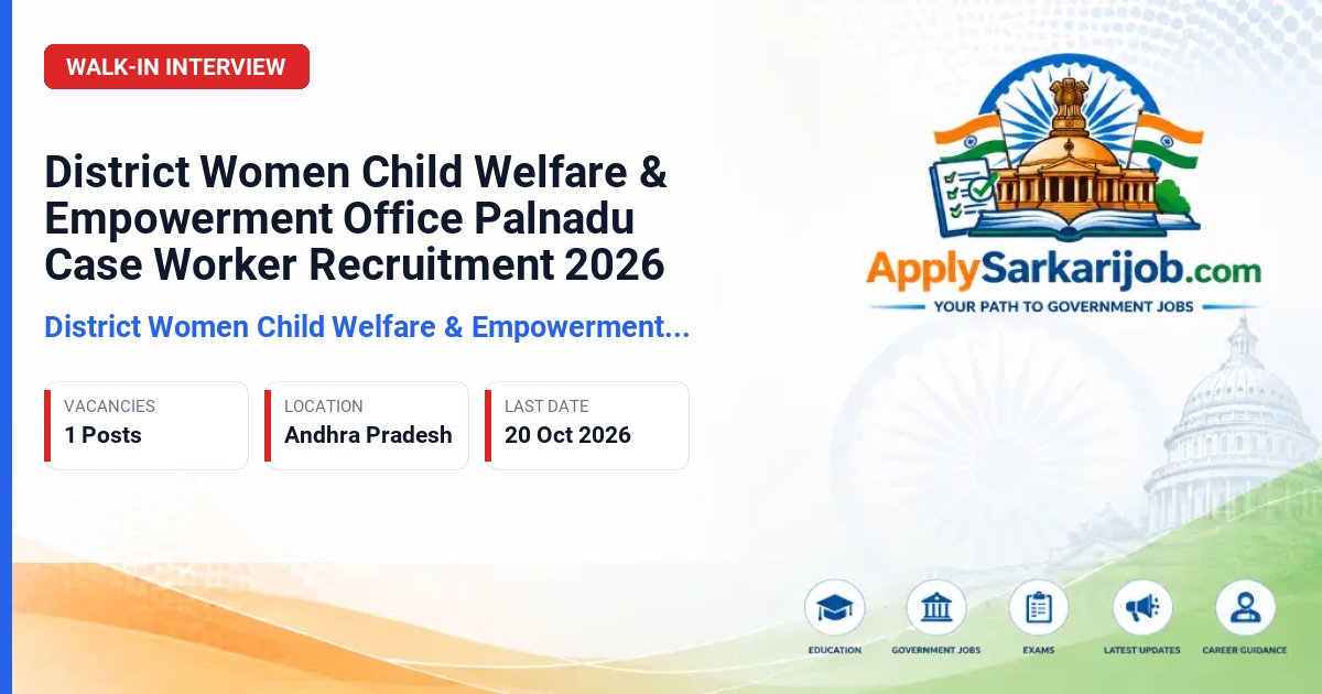 District Women Child Welfare & Empowerment Office Palnadu - Case Worker Official Notification Poster & Schedule