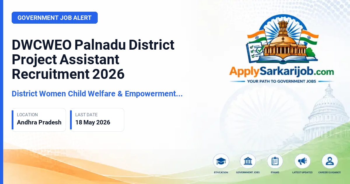 District Women Child Welfare & Empowerment Office Palnadu - District Project Assistant Official Notification Poster & Schedule