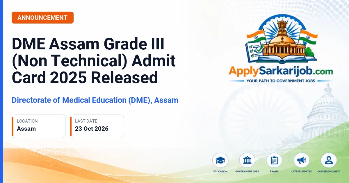 Directorate of Medical Education (DME), Assam - Grade III (Non Technical) Official Notification Poster & Schedule