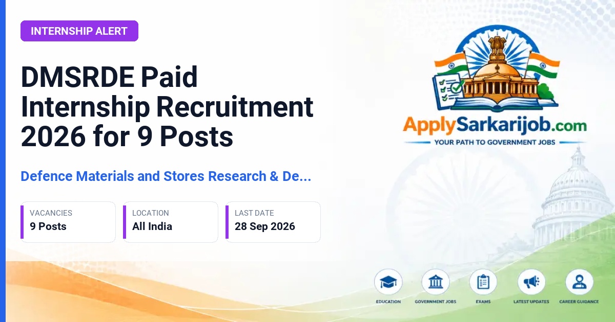 Defence Materials and Stores Research & Development Establishment (DMSRDE) - Paid Internship Official Notification Poster & Schedule