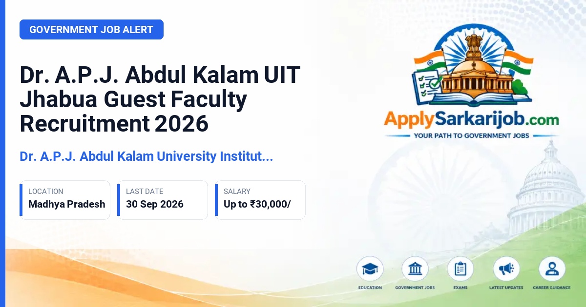 Dr. A.P.J. Abdul Kalam University Institute of Technology Jhabua - Guest Faculty Official Notification Poster & Schedule