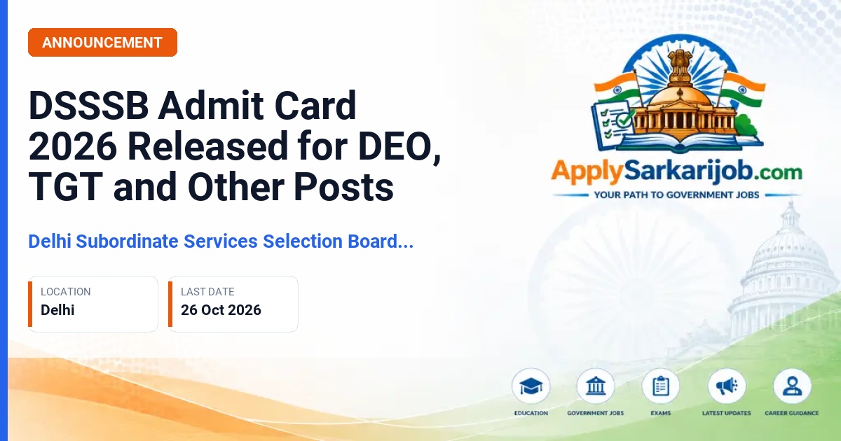 Delhi Subordinate Services Selection Board (DSSSB) - DEO, IT Assistant, Junior Law Officer, TGT and Other Posts Official Notification Poster & Schedule