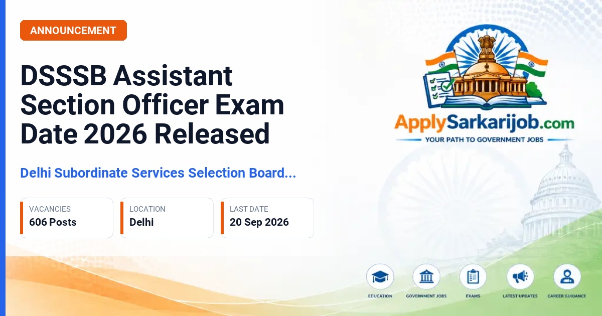 Delhi Subordinate Services Selection Board (DSSSB) - Assistant Section Officer / Grade-II (GNCTDSS) Official Notification Poster & Schedule