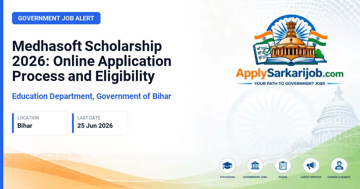 Education Department, Government of Bihar - Medhasoft Scholarship 2026: Online Application Process and Eligibility Official Notification Poster & Schedule
