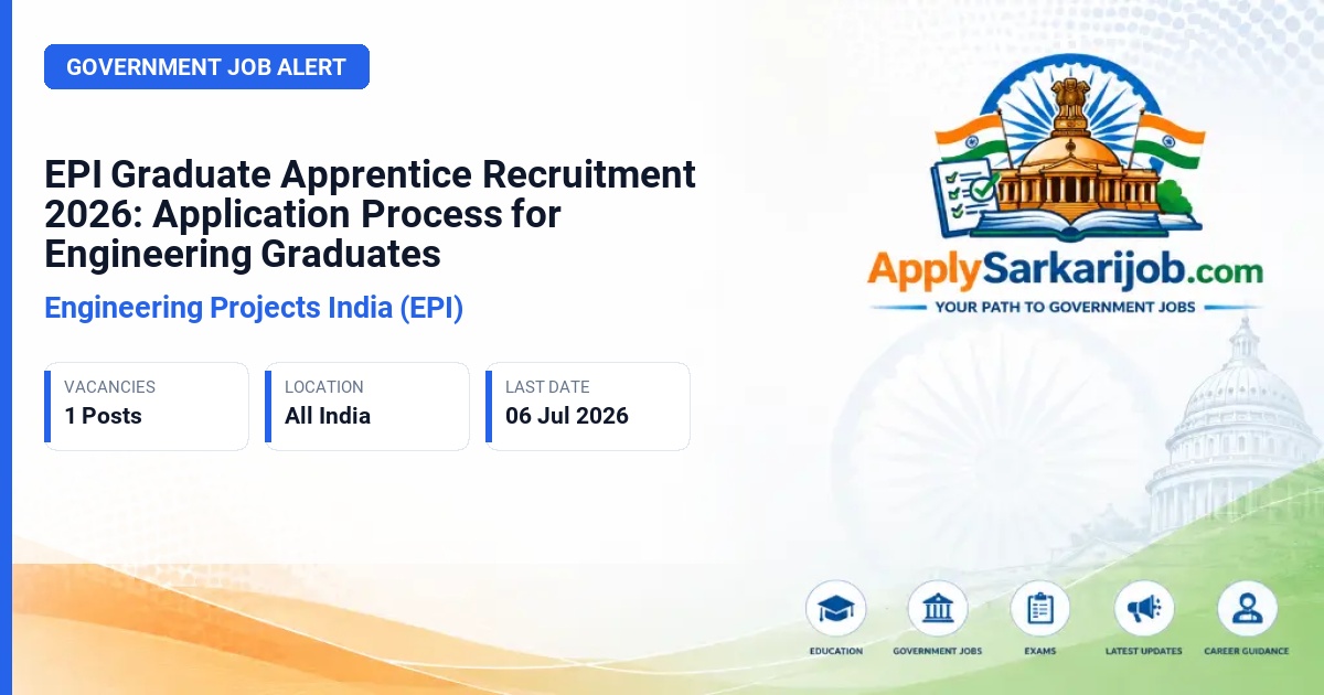 Engineering Projects India (EPI) - Graduate Apprentice Official Notification Poster & Schedule